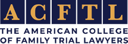 ACFTL | The American Collage Of Family Trial Lawyers